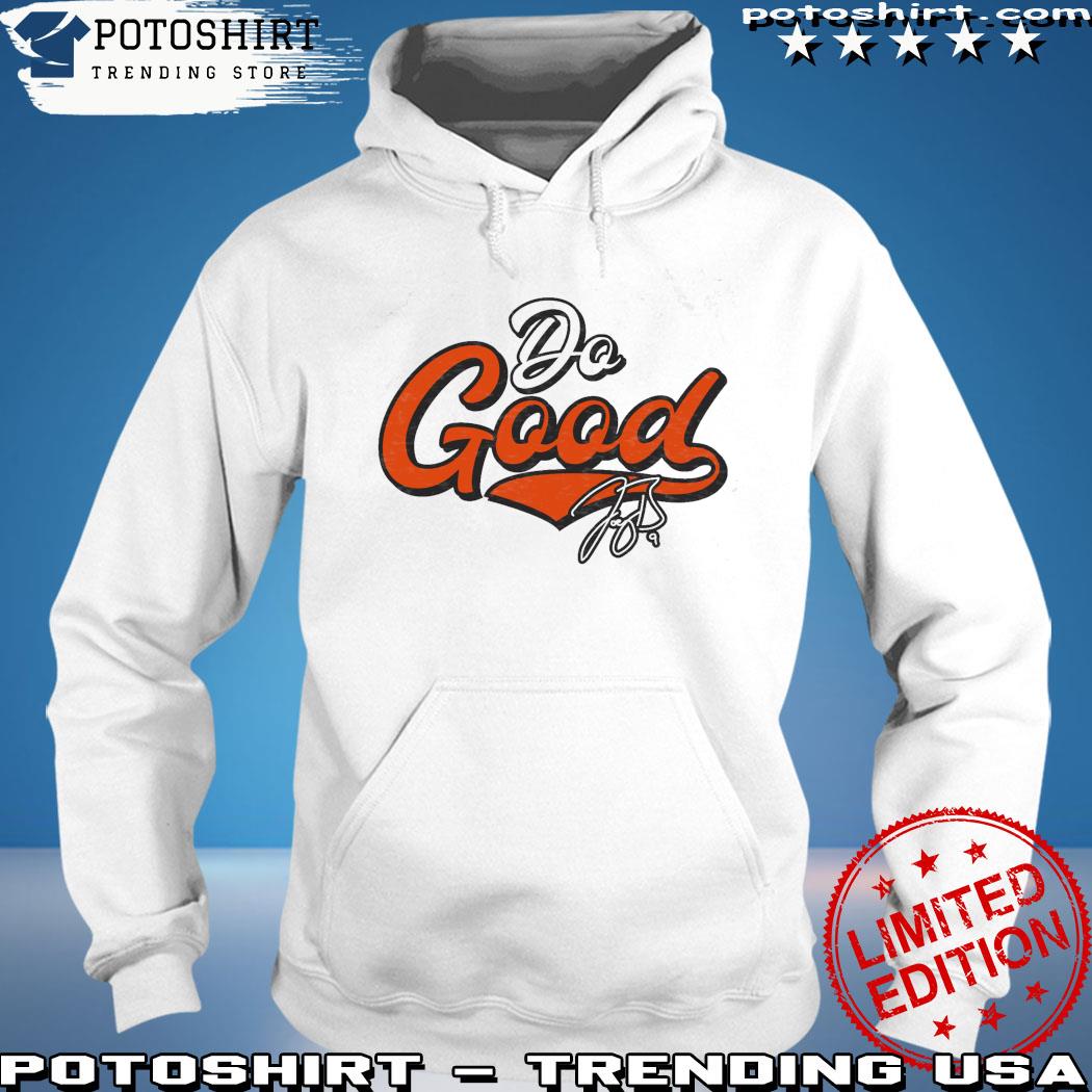 Official Joe Burrow Do Good Shirt, hoodie, longsleeve, sweatshirt