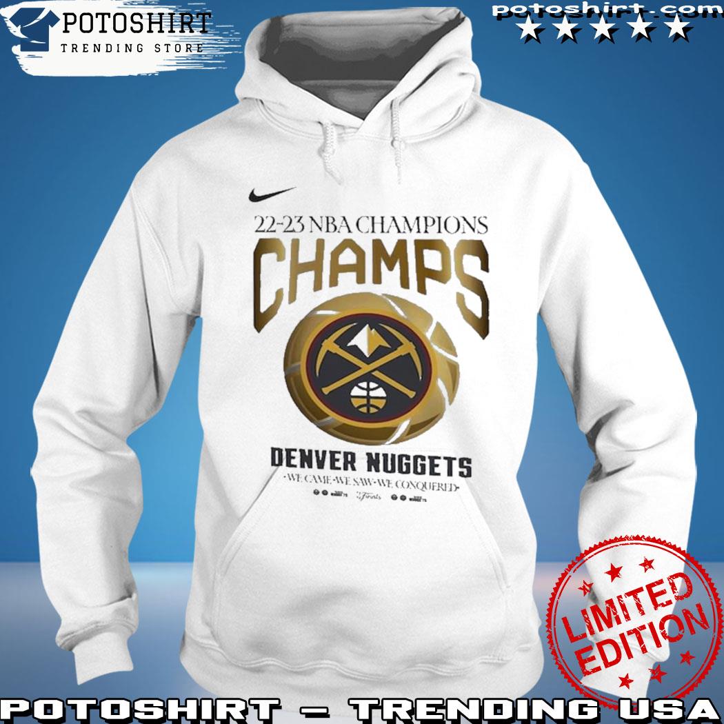 Official The denver nuggets 2022 23 nba champions shirt, hoodie