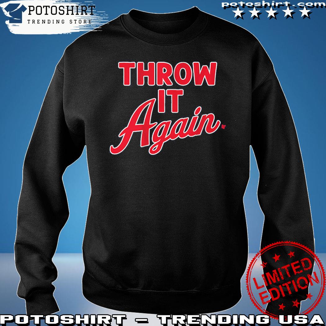 Throw It Again T-shirt