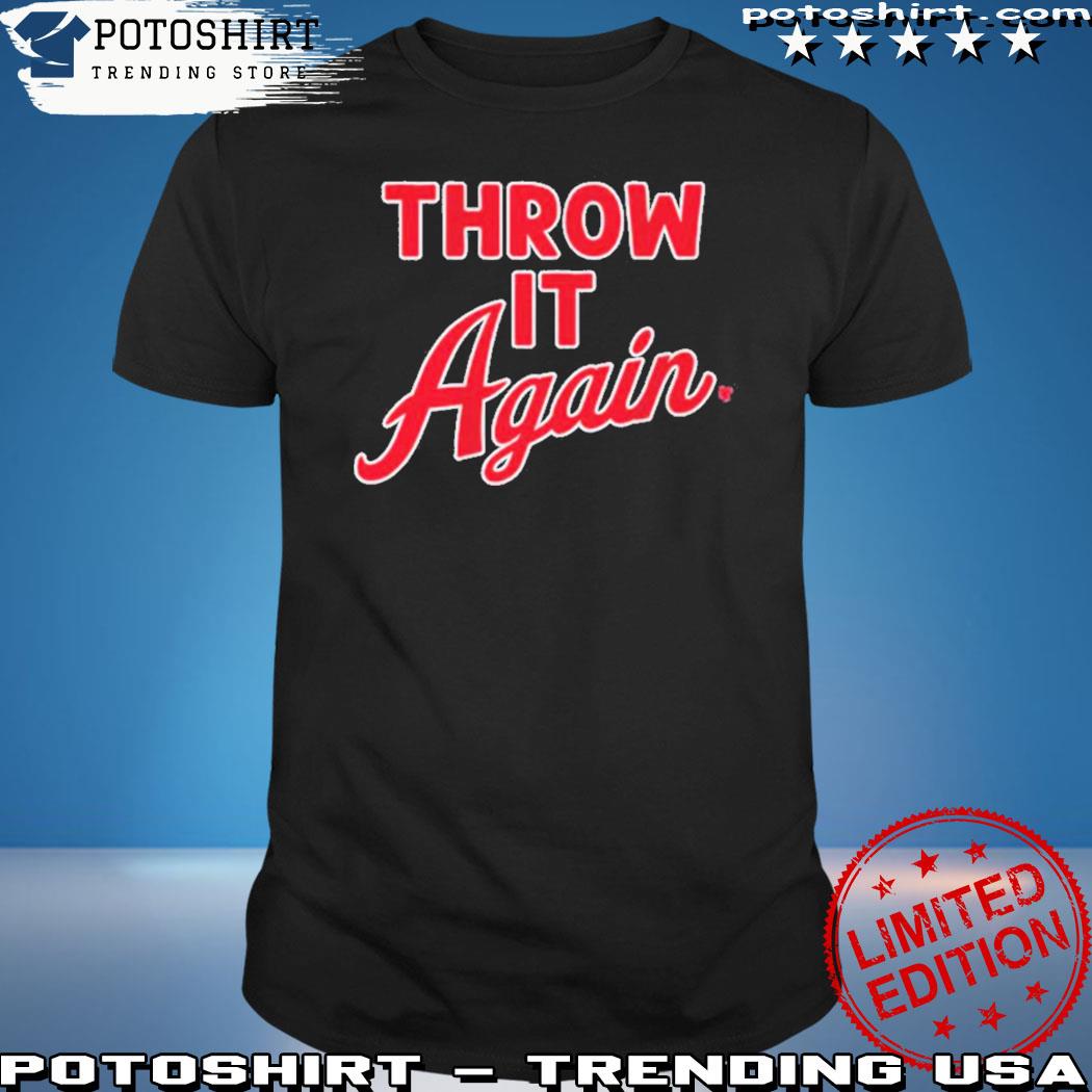 Official Throw it again shirt, hoodie, sweater, long sleeve and