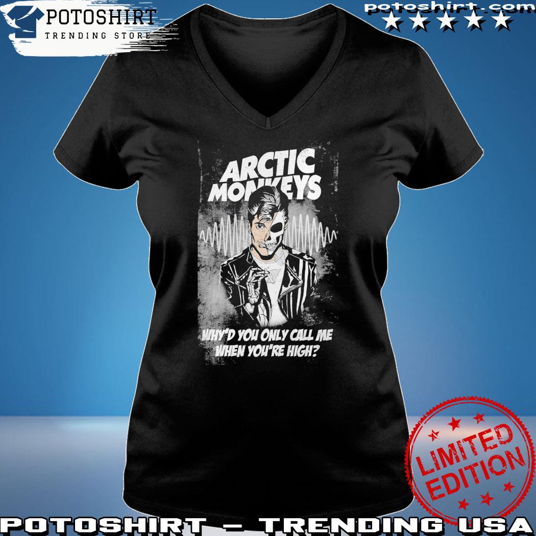 Why'd You Only Call Me When You're High Arctic Monkeys T-Shirt