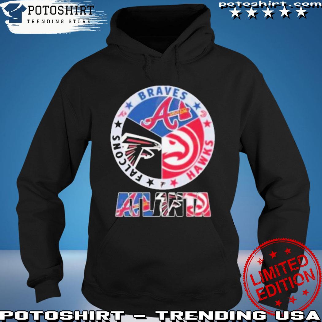 Atlanta Sport Teams Braves Hawks And Falcons shirt, hoodie, sweater, long  sleeve and tank top