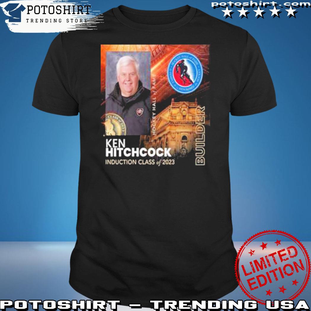 Product congrats ken hitchcock is hockey hall of fame class of 2023 vintage shirt