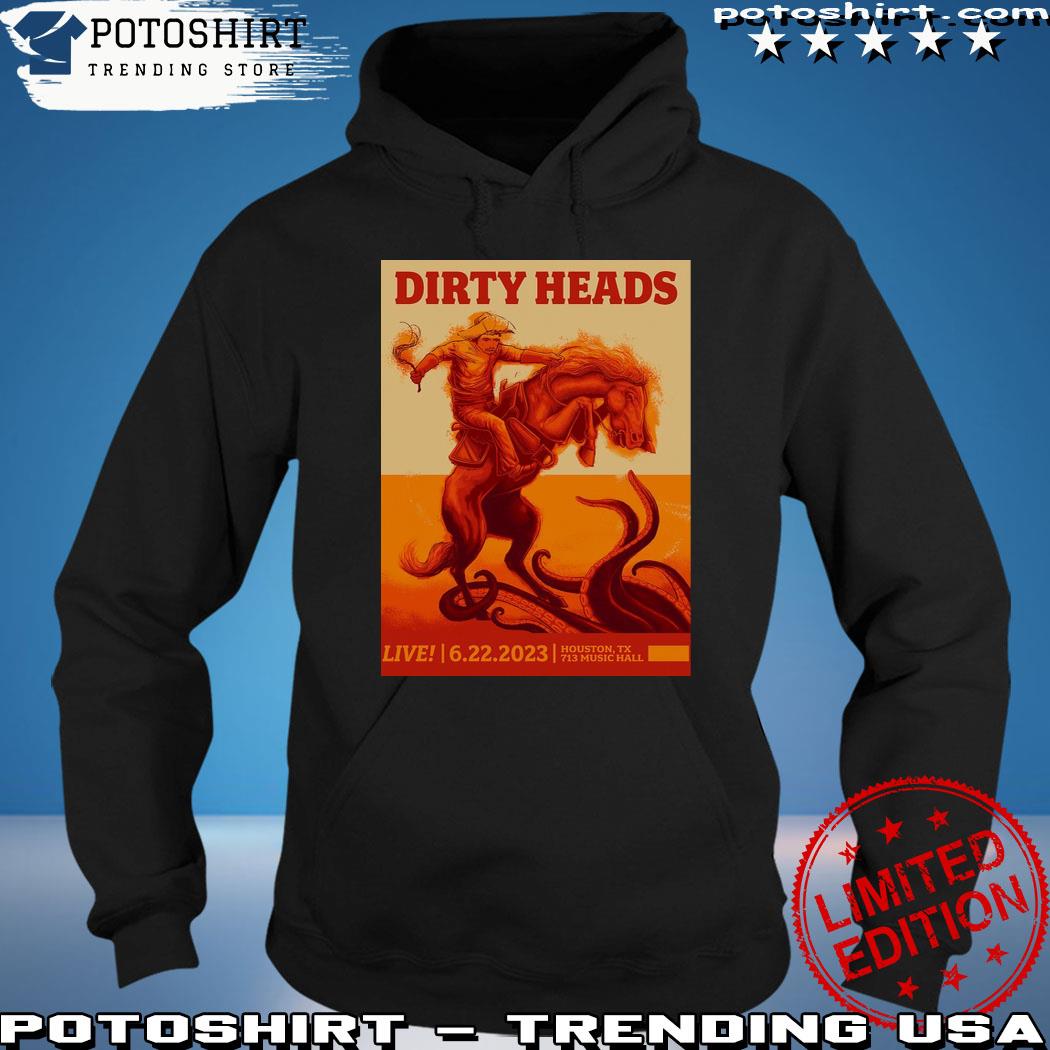 Product dirty Heads Houston 713 Music Hall 22 June 2023 poster s hoodie