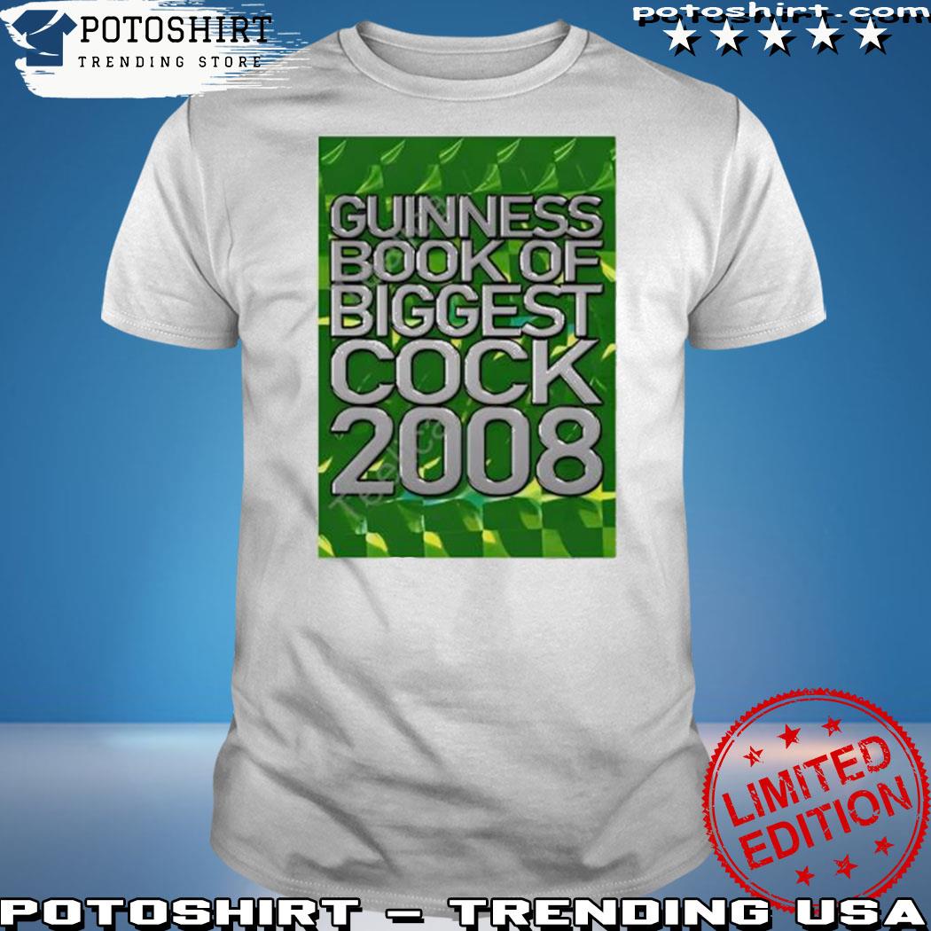 Product hard 999 store guinness book of biggest cock 2008 shirt