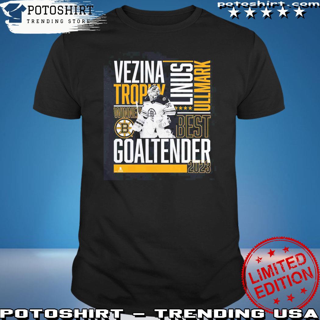 Linus Ullmark Boston Bruins Vezina trophy winner best goaltender 2023  T-shirt, hoodie, sweater, long sleeve and tank top