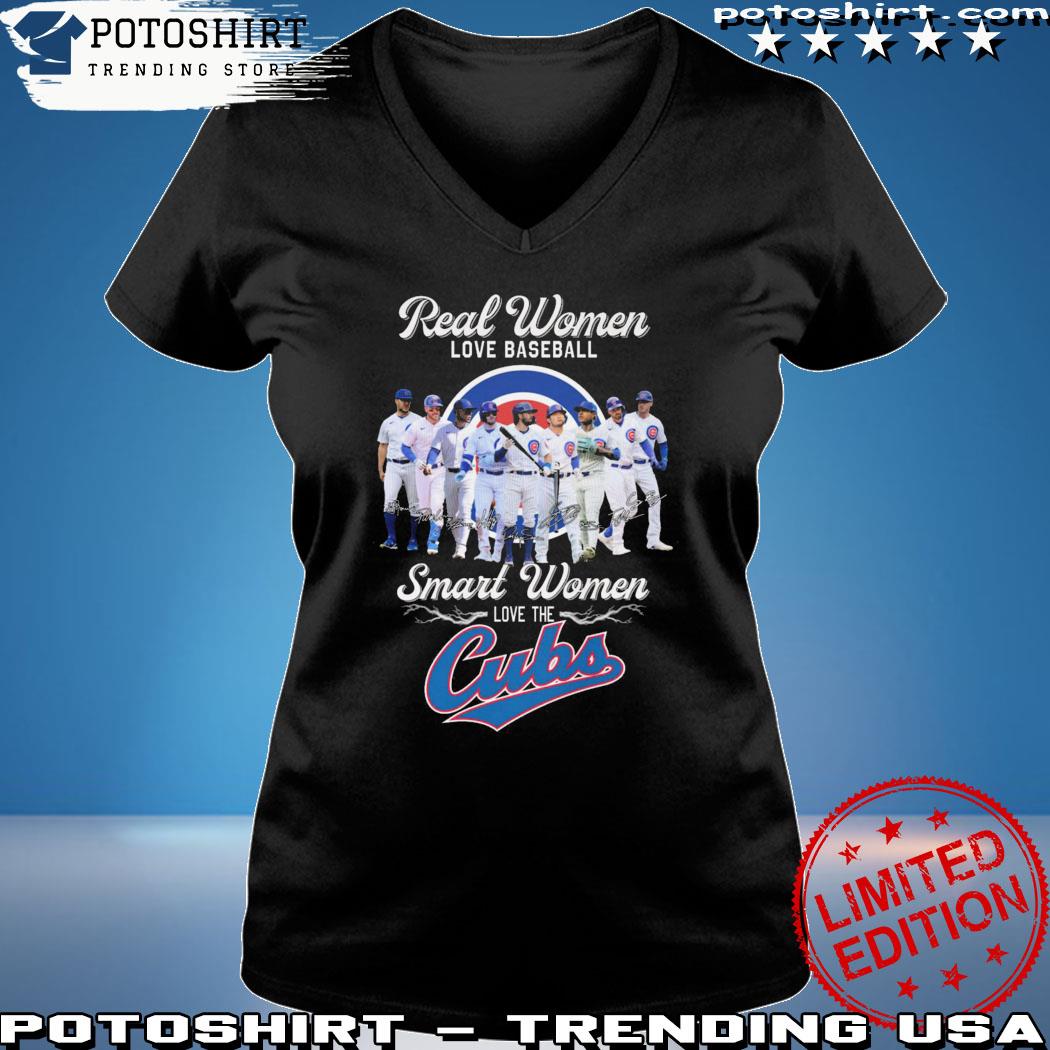 Official real Women Love Baseball Smart Women Love The Cubs T Shirt, hoodie,  sweater, long sleeve and tank top