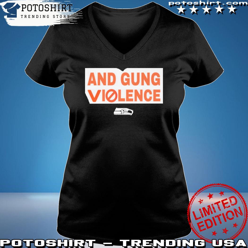 Seattle Seahawks End Gun Violence Funny T Shirt - Copy, hoodie, sweater,  long sleeve and tank top