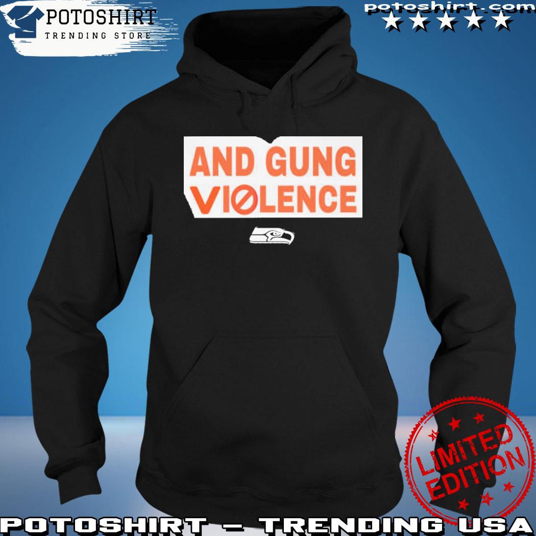 Seattle Seahawks End Gun Violence Funny T Shirt - Copy, hoodie, sweater,  long sleeve and tank top