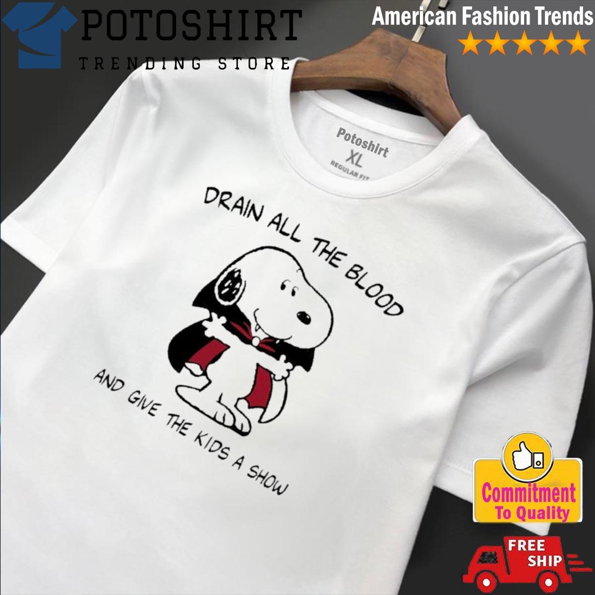 Snoopy drain all the blood and give the kids a show shirt