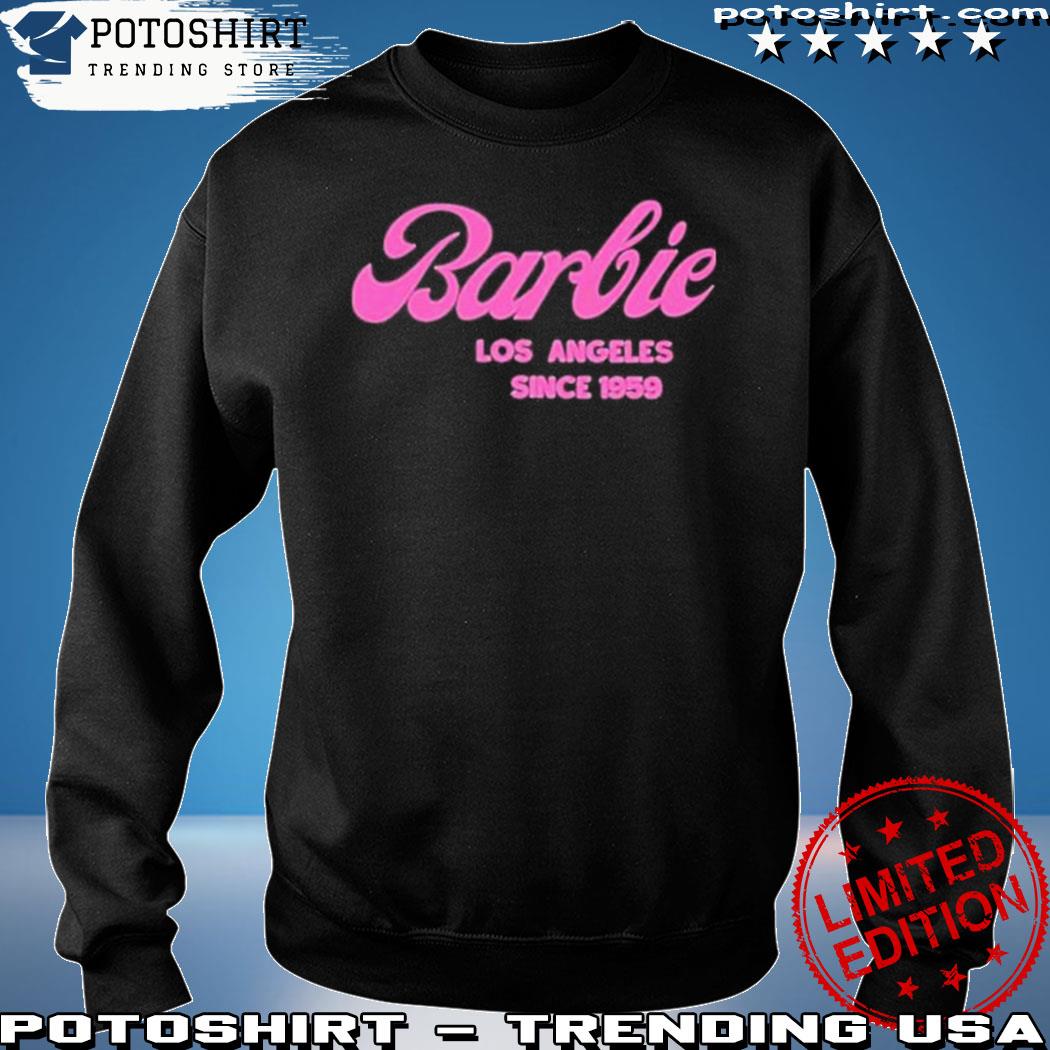 Official barbie Los Angeles Since 1959 New Shirt, hoodie, sweater, long  sleeve and tank top