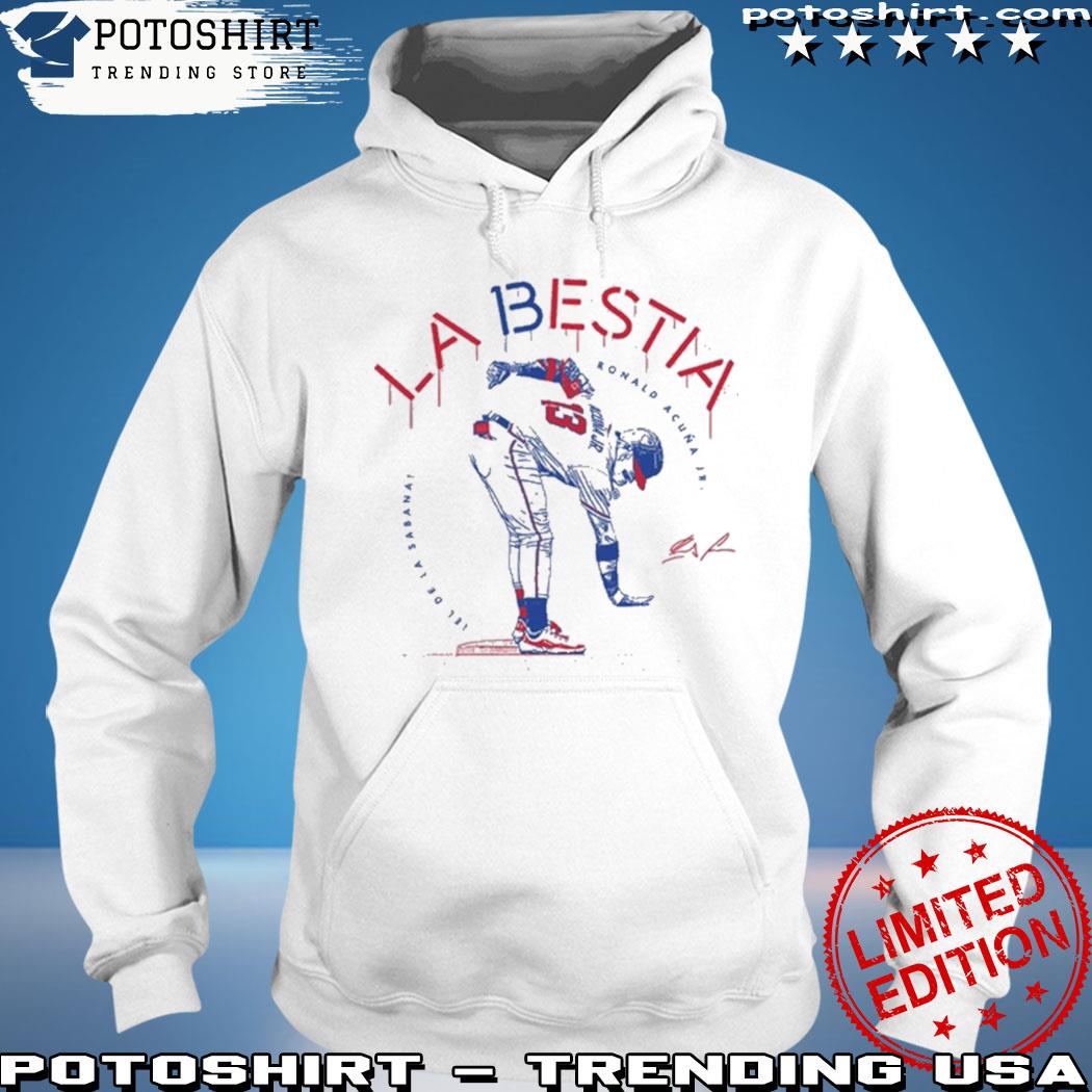 La Bestia El De La Sabana Ronald Acuna Jr New shirt, hoodie, longsleeve,  sweatshirt, v-neck tee