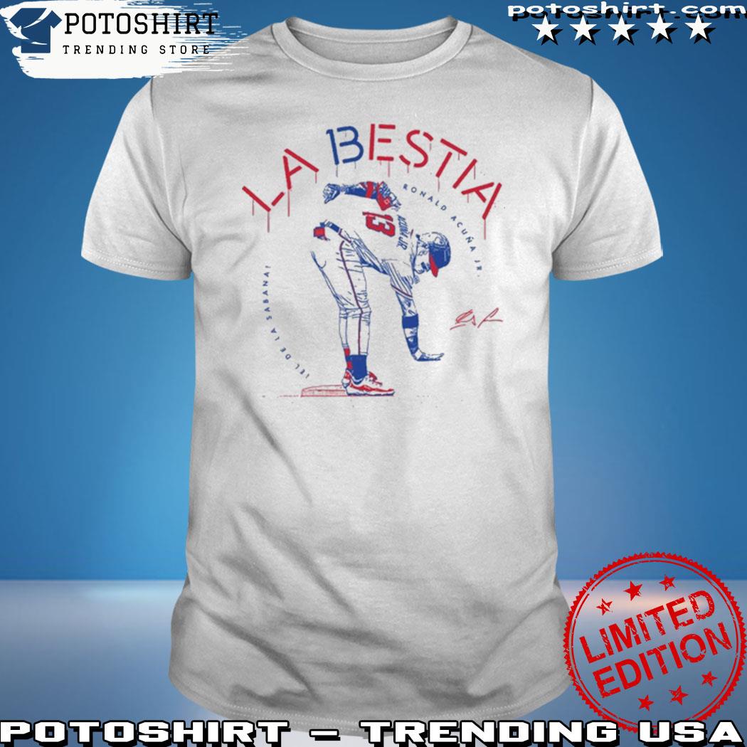 La Bestia El De La Sabana Ronald Acuna Jr New shirt, hoodie, longsleeve,  sweatshirt, v-neck tee