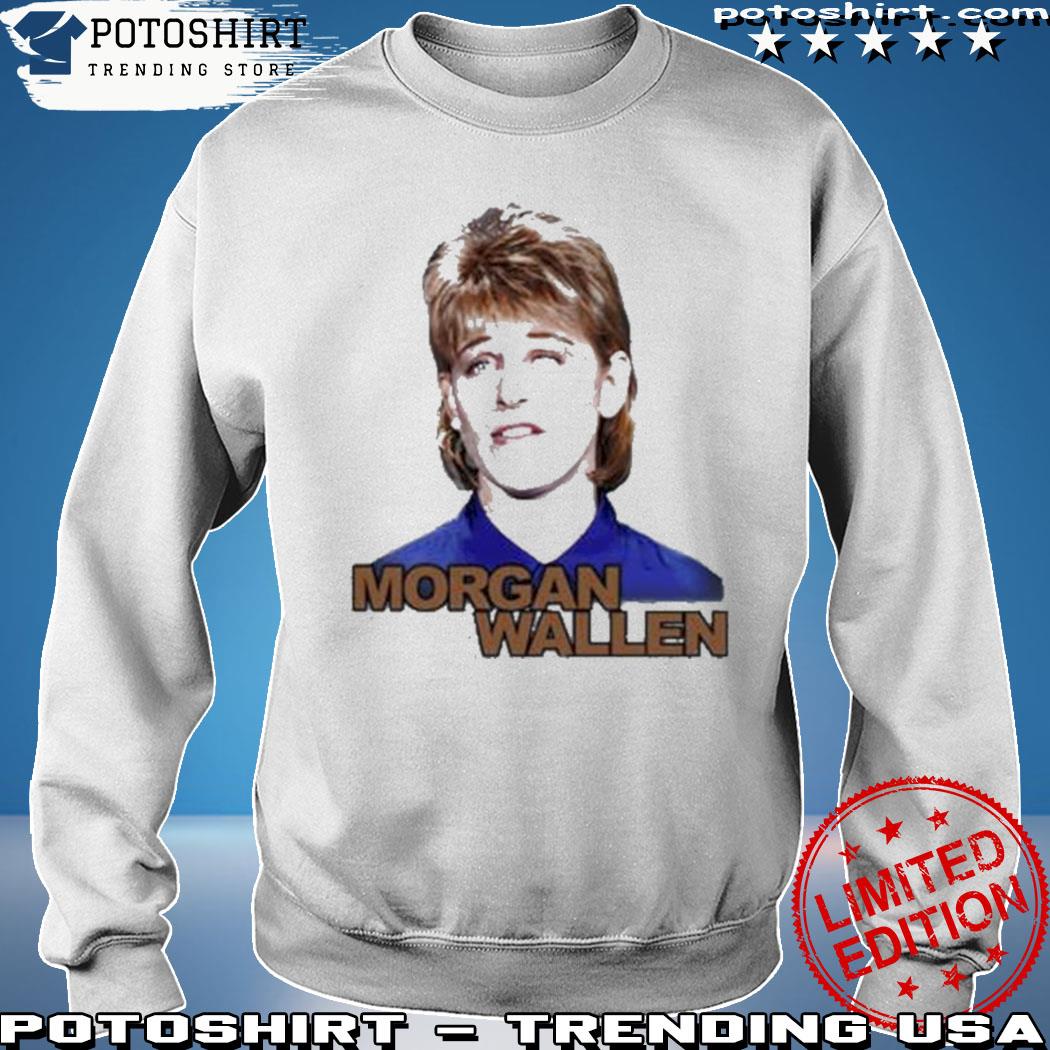 Official Morgan Wallen Shirt, hoodie, longsleeve, sweater