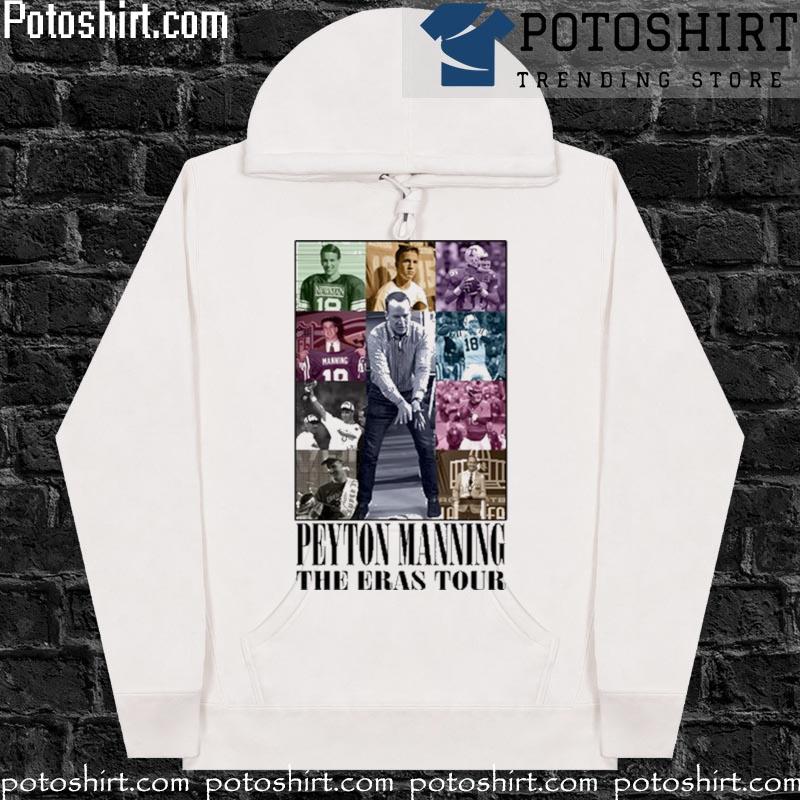 Official peyton Manning The Eras Tour Shirt, hoodie, sweater, long