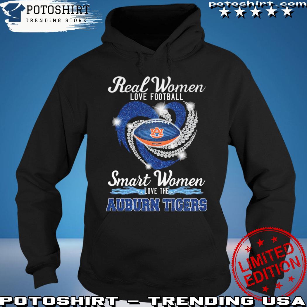 Official real Women Love Football Smart Women Love The Auburn Tigers T-Shirt,  hoodie, sweater, long sleeve and tank top