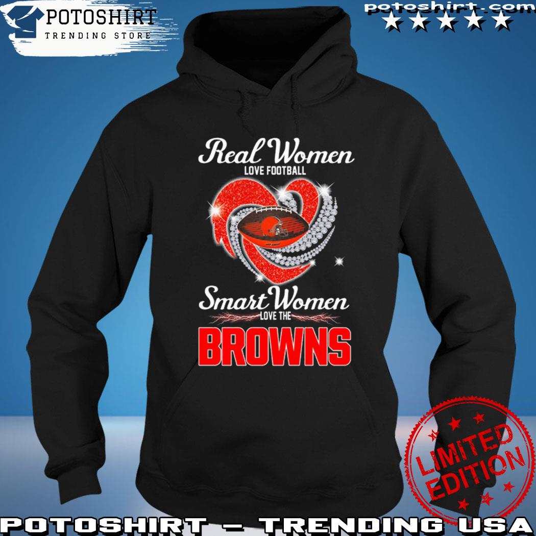 Real Women Love Football Smart Women Love The Cleveland Browns 2023 Shirt,  hoodie, sweater, long sleeve and tank top