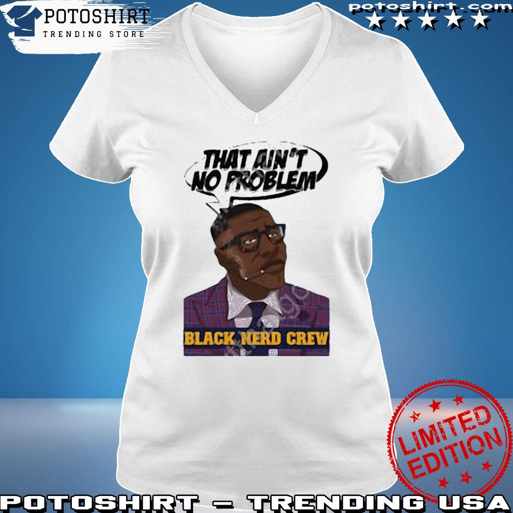 Shannon Sharpe That Ain't No Problem Shirt