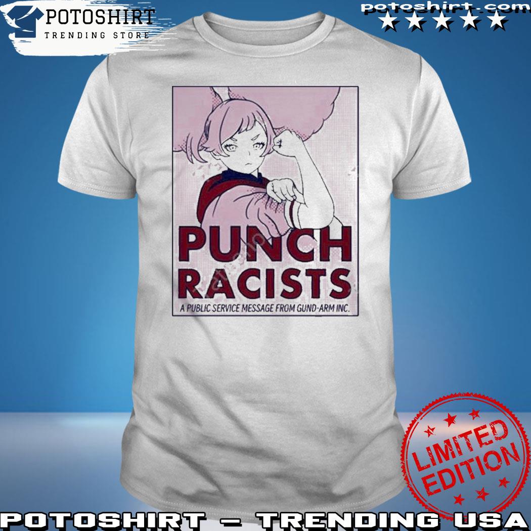 Product damon otakon punch racists a public service message from gund arm inc shirt