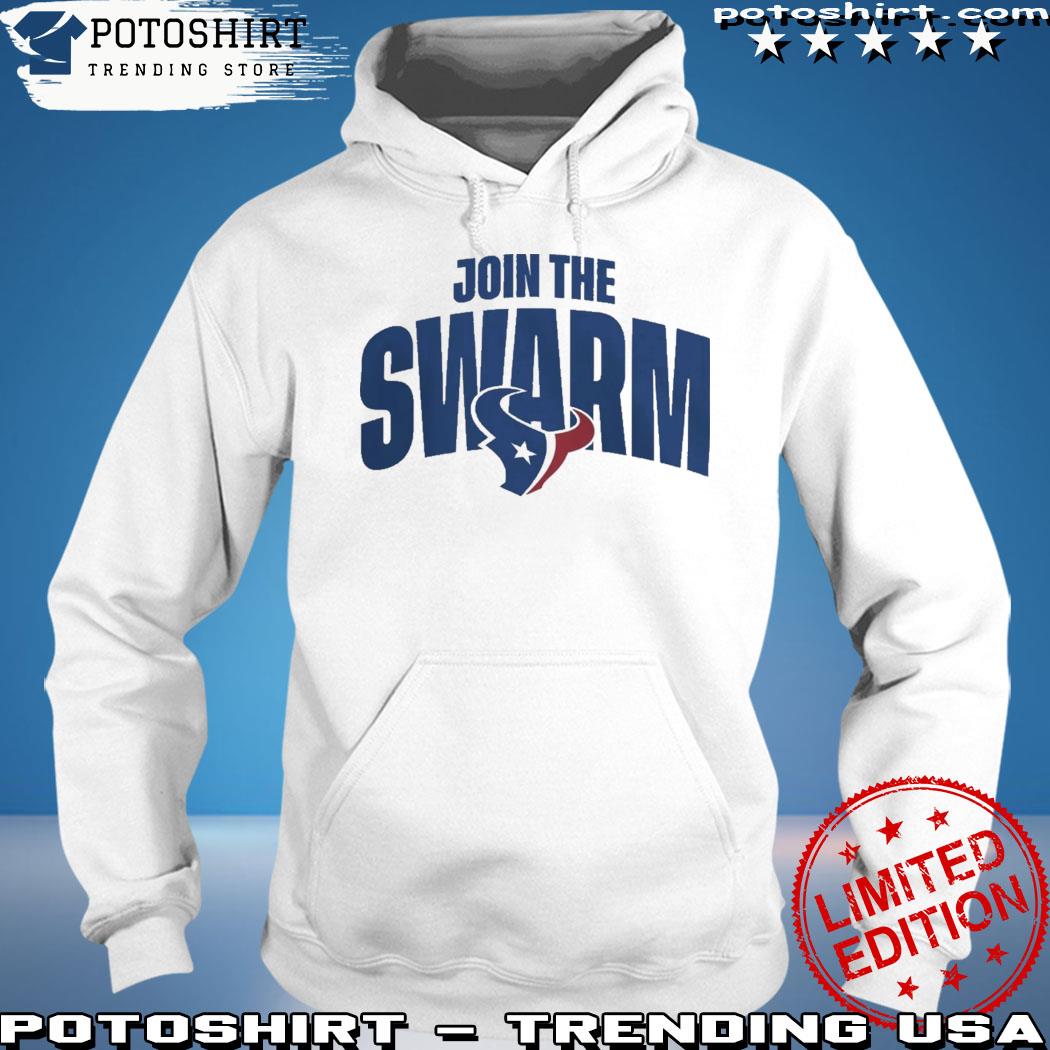 Product join The Swarm Houston Texans Shirt Join The Swarm Shirt 2023 Houston Texans Fans hoodie