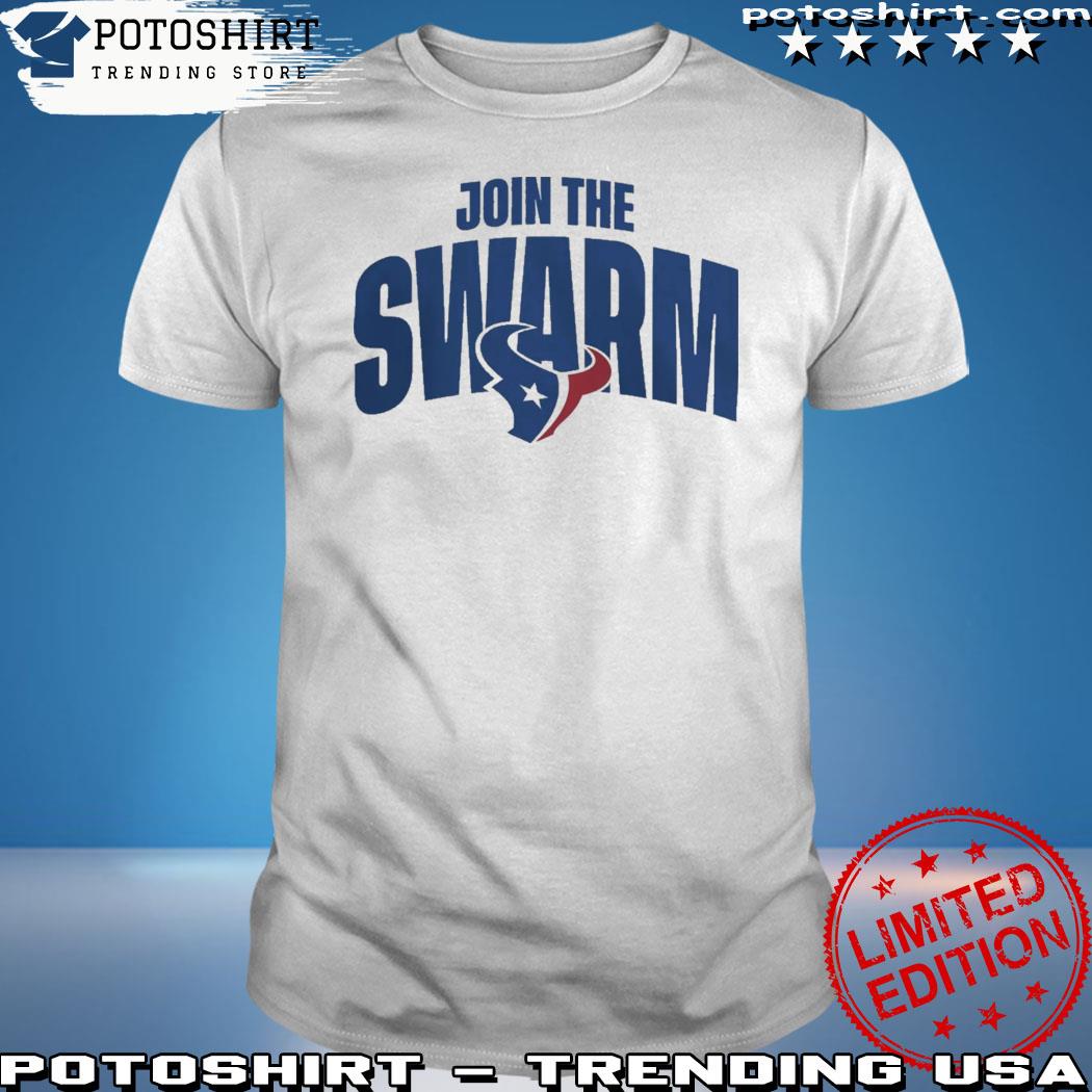 Product join The Swarm Houston Texans Shirt Join The Swarm Shirt 2023 Houston Texans Fans