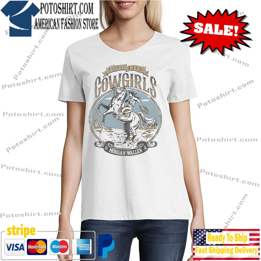 Design morgan Wallen Merch Long Live Cowgirls T-Shirt, hoodie