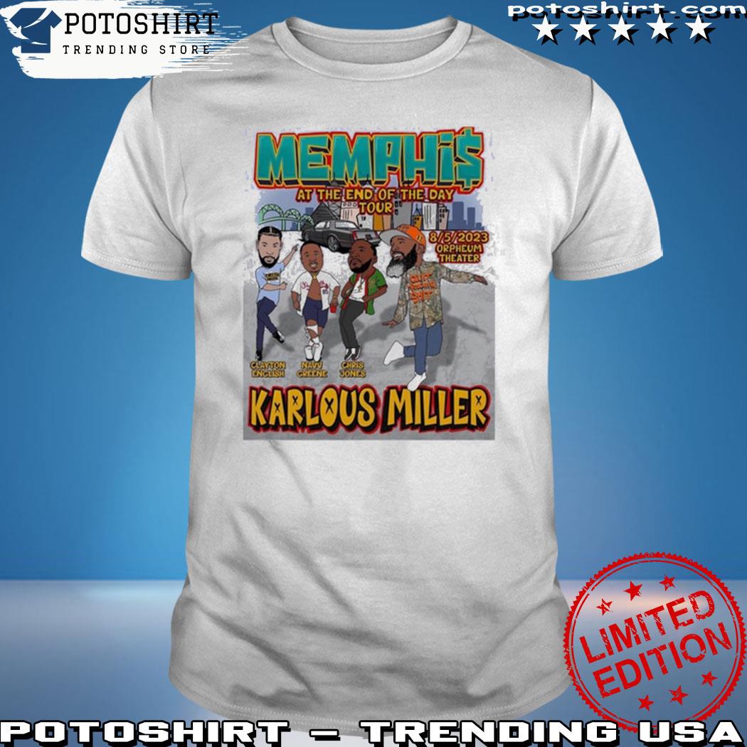 Product memphis at the end of the day tour karlous miller shirt