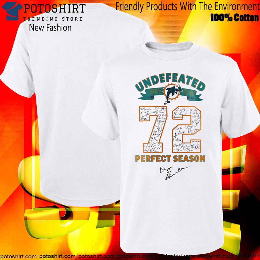 Product miamI dolphins NFL undefeated season 1972 shirt, hoodie