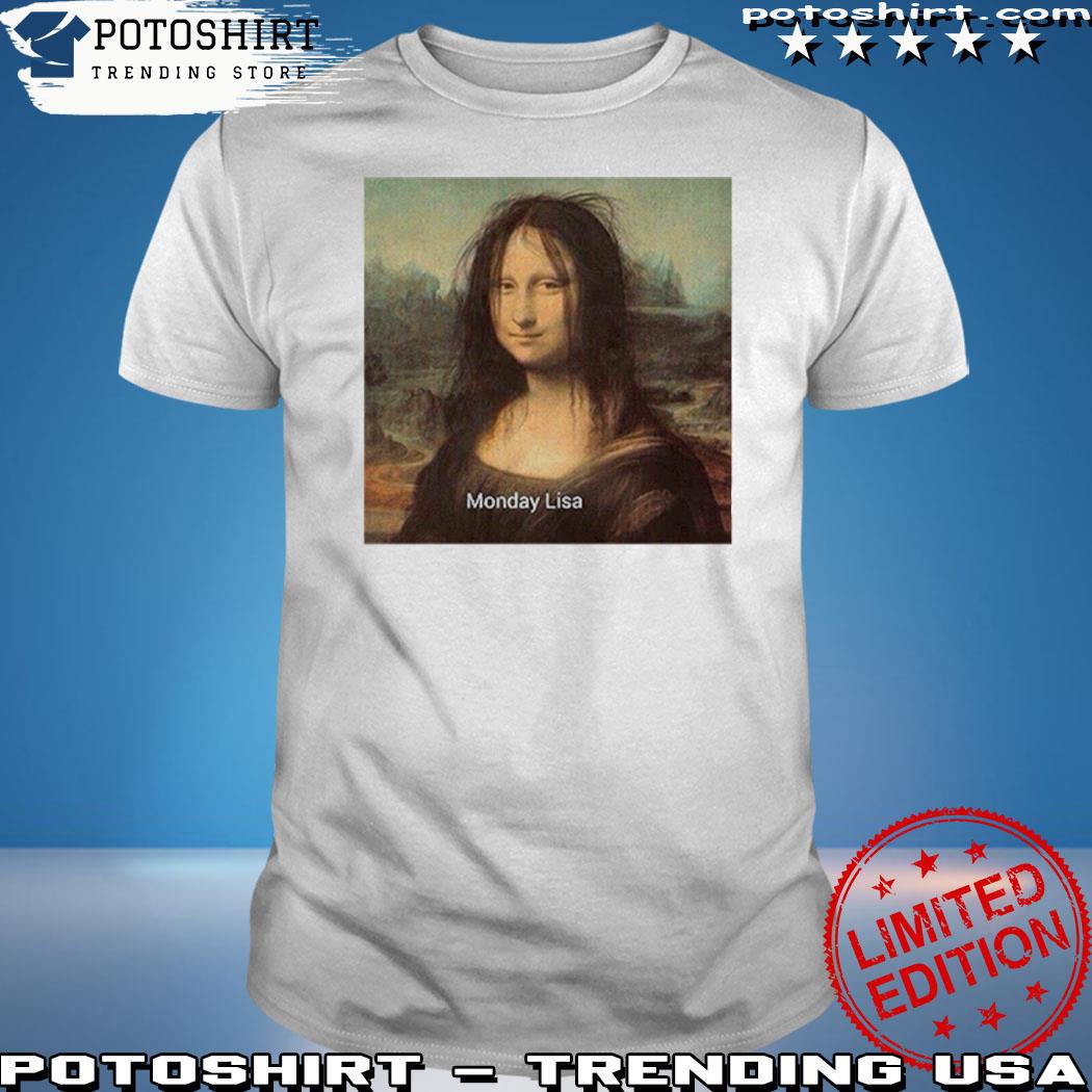 Product monday Lisa Mona Lisa Meme T-Shirt