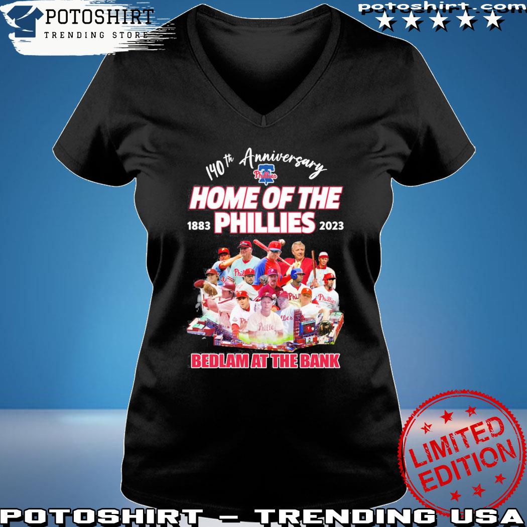 140th Anniversary Home Of The Phillies Bedlam At The Bank Shirt
