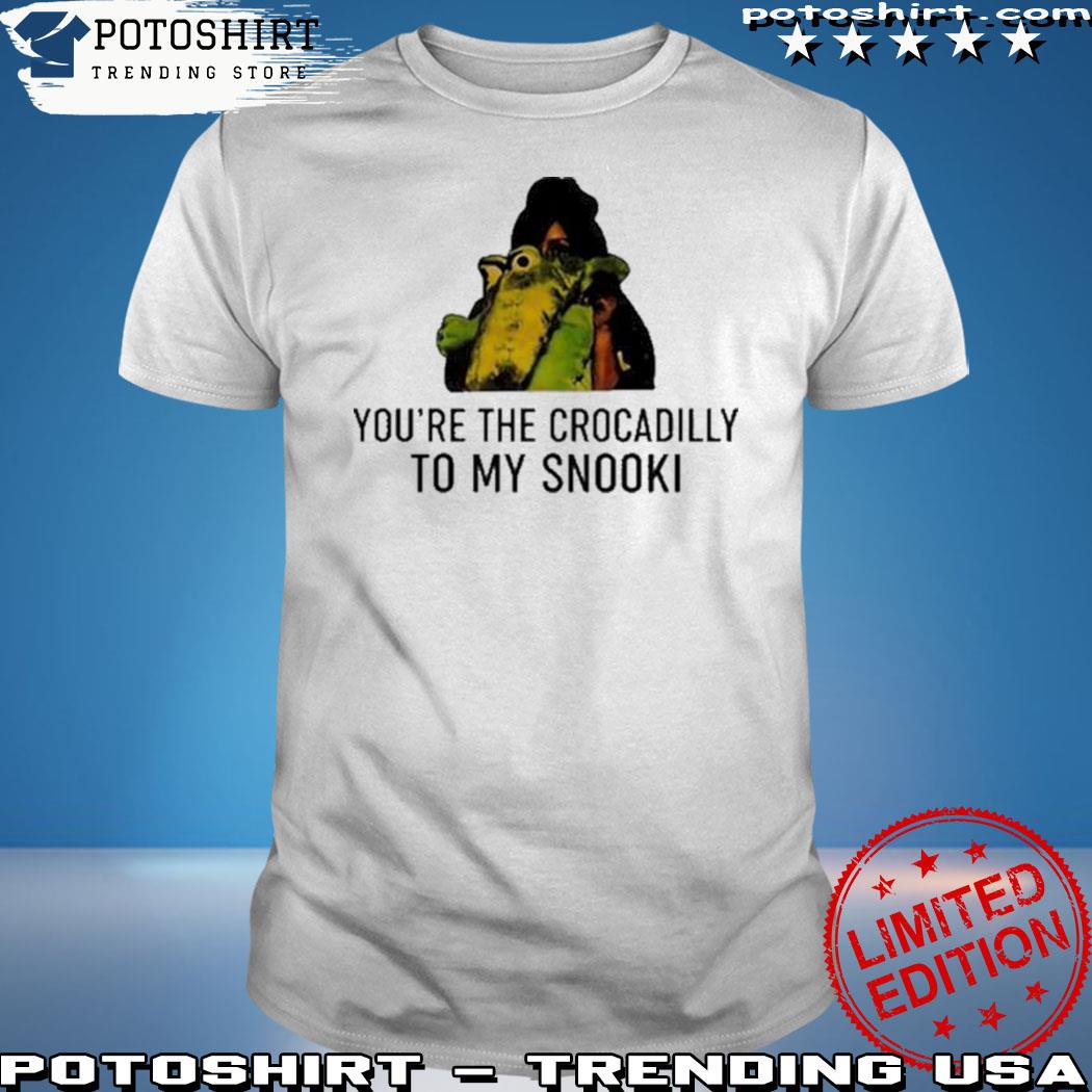 Product you're the crocadilly to my snookI shirt