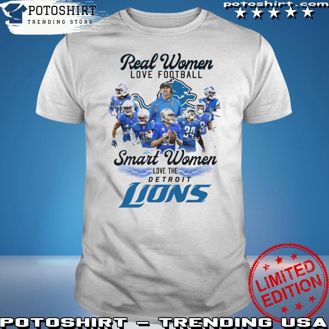 Real women love Football smart women love the detroit lions shirt