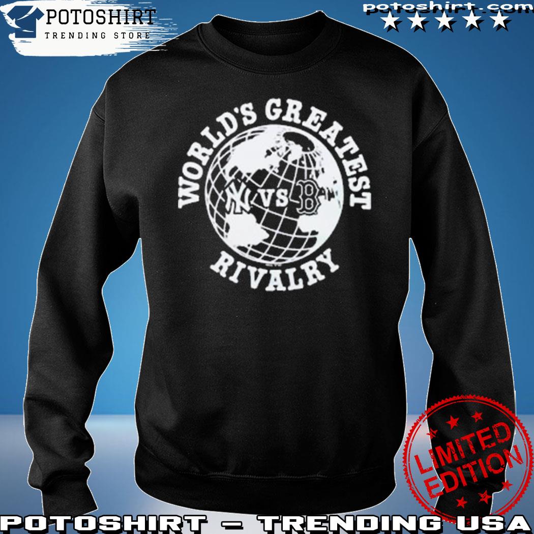 World's Greatest Rivalry Yankees Vs Red Sox shirt, hoodie, sweater