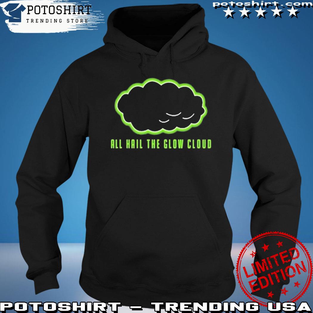 Official all hail the glow cloud s hoodie