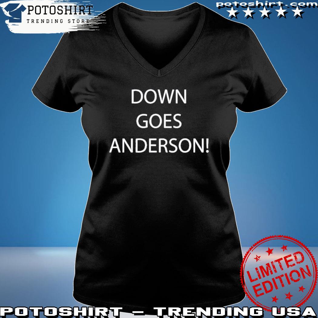 Down Goes Anderson Shirt Down Goes Anderson Tshirt Cleveland