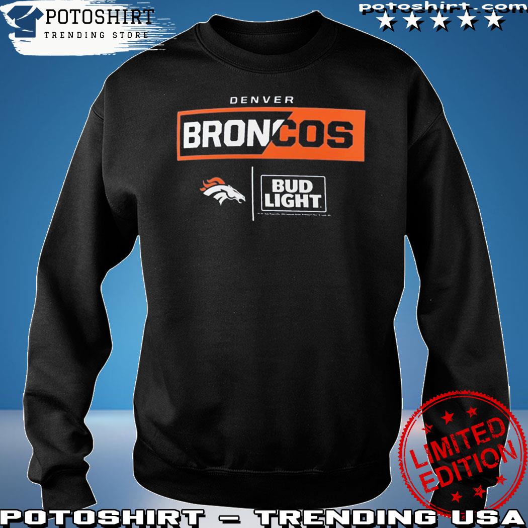 Official denver Broncos Fanatics Branded Nfl X Bud Light T-Shirt, hoodie,  sweater, long sleeve and tank top