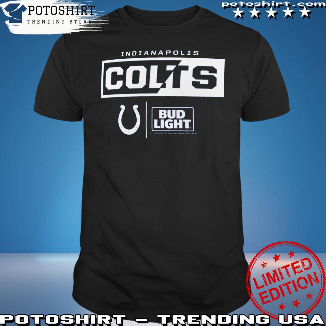 Official indianapolis Colts Fanatics Branded Nfl X Bud Light T-Shirt,  hoodie, sweater, long sleeve and tank top