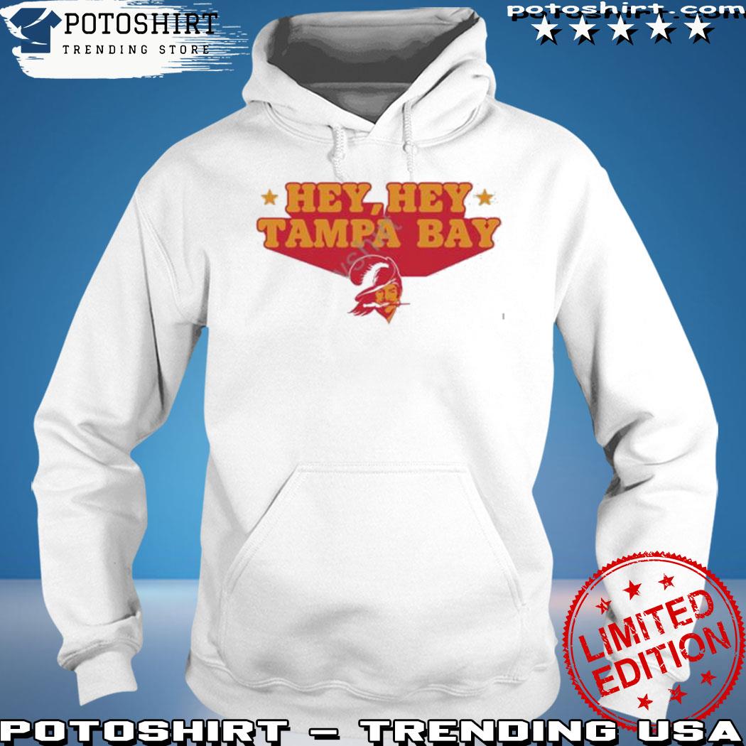 Official Tampa Bay Buccaneers Hey Hey T Shirt