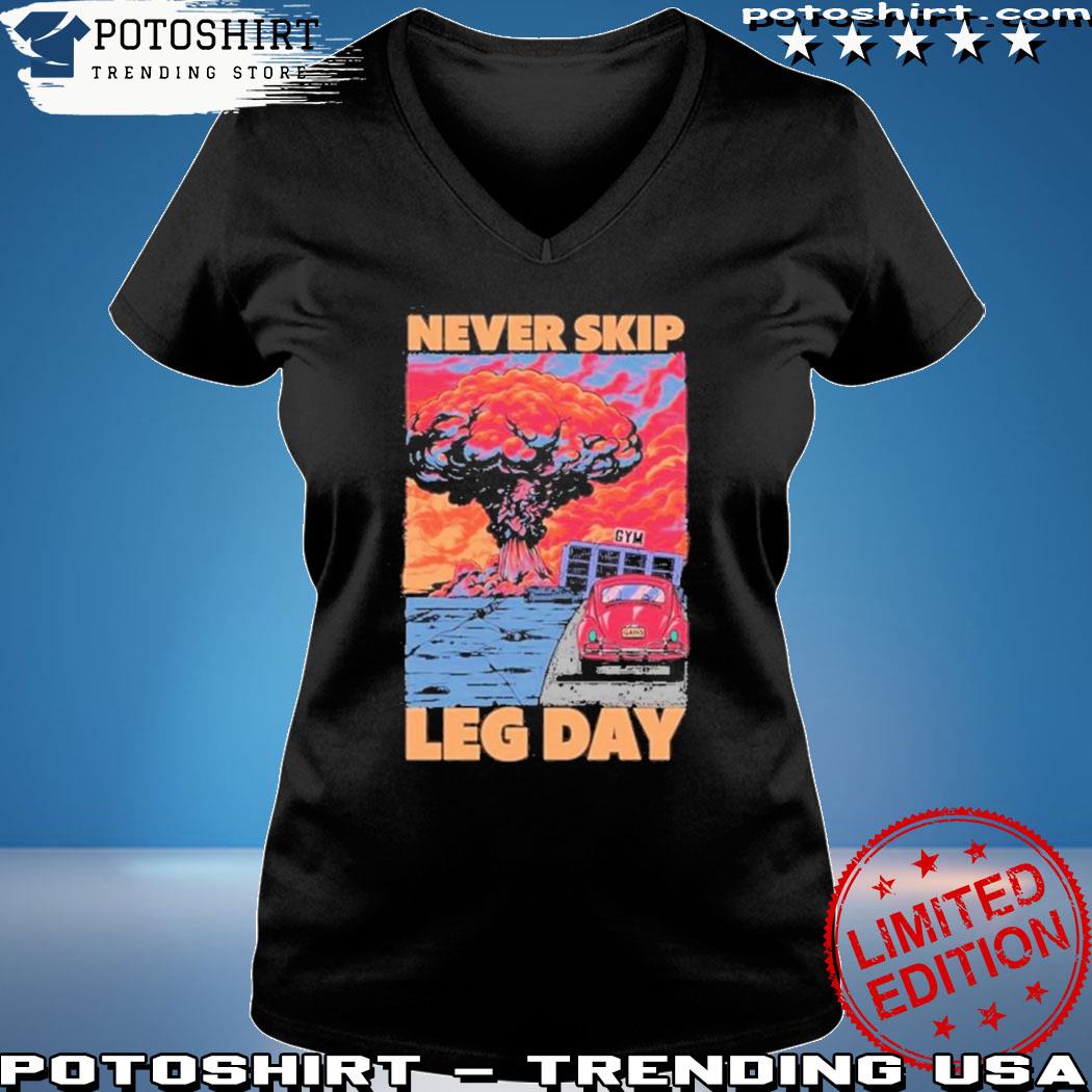 https://images.potoshirt.com/2023/08/official-raskol-apparel-never-skip-leg-day-shirt-Woman-shirt.jpg