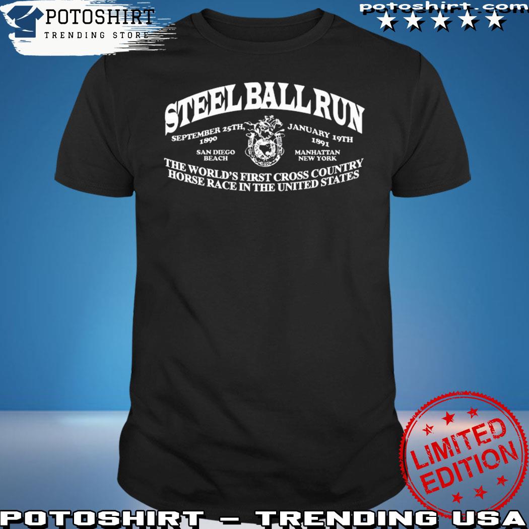 Official steel Ball Run The World's First Cross Country Horse Race In The United States Shirt