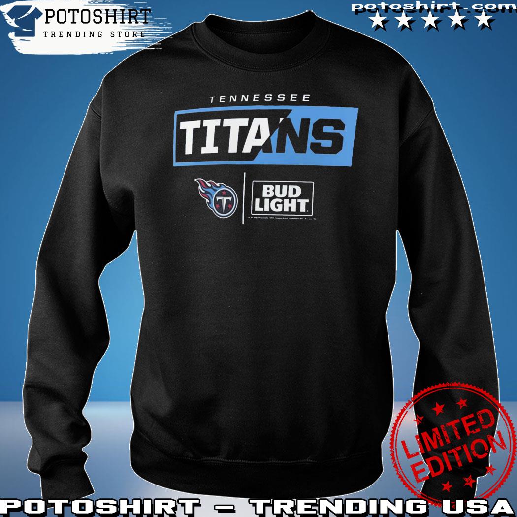 Official tennessee Titans Fanatics Branded Nfl X Bud Light T-Shirt, hoodie,  sweater, long sleeve and tank top