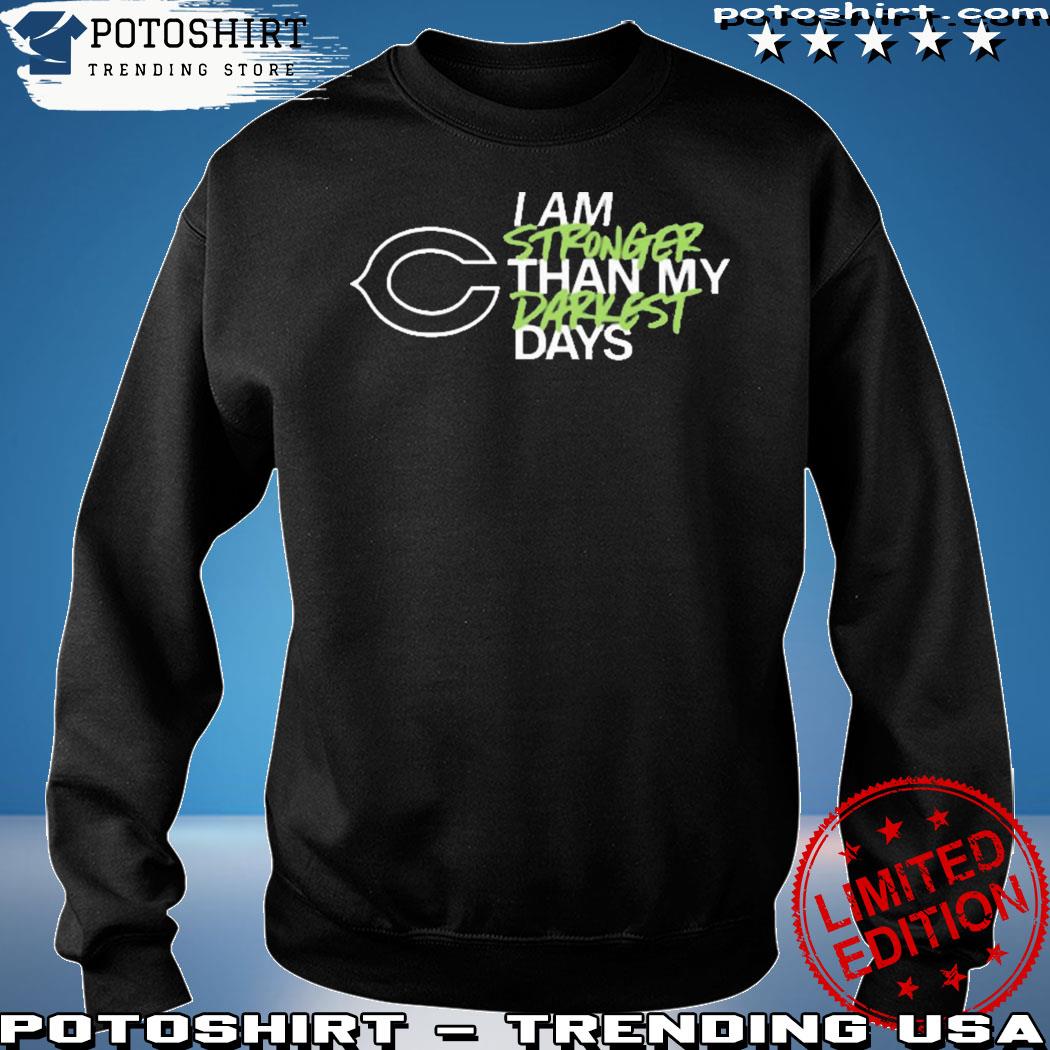 Chicago Bears I Am Stronger Than My Darkest Days Shirt