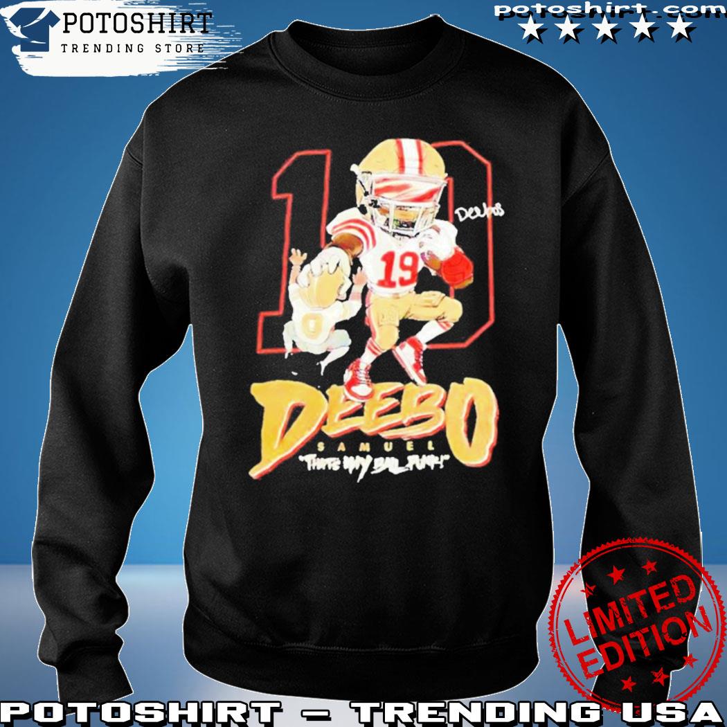 Official deebo samuel T-shirts, hoodie, tank top, sweater and long sleeve t- shirt