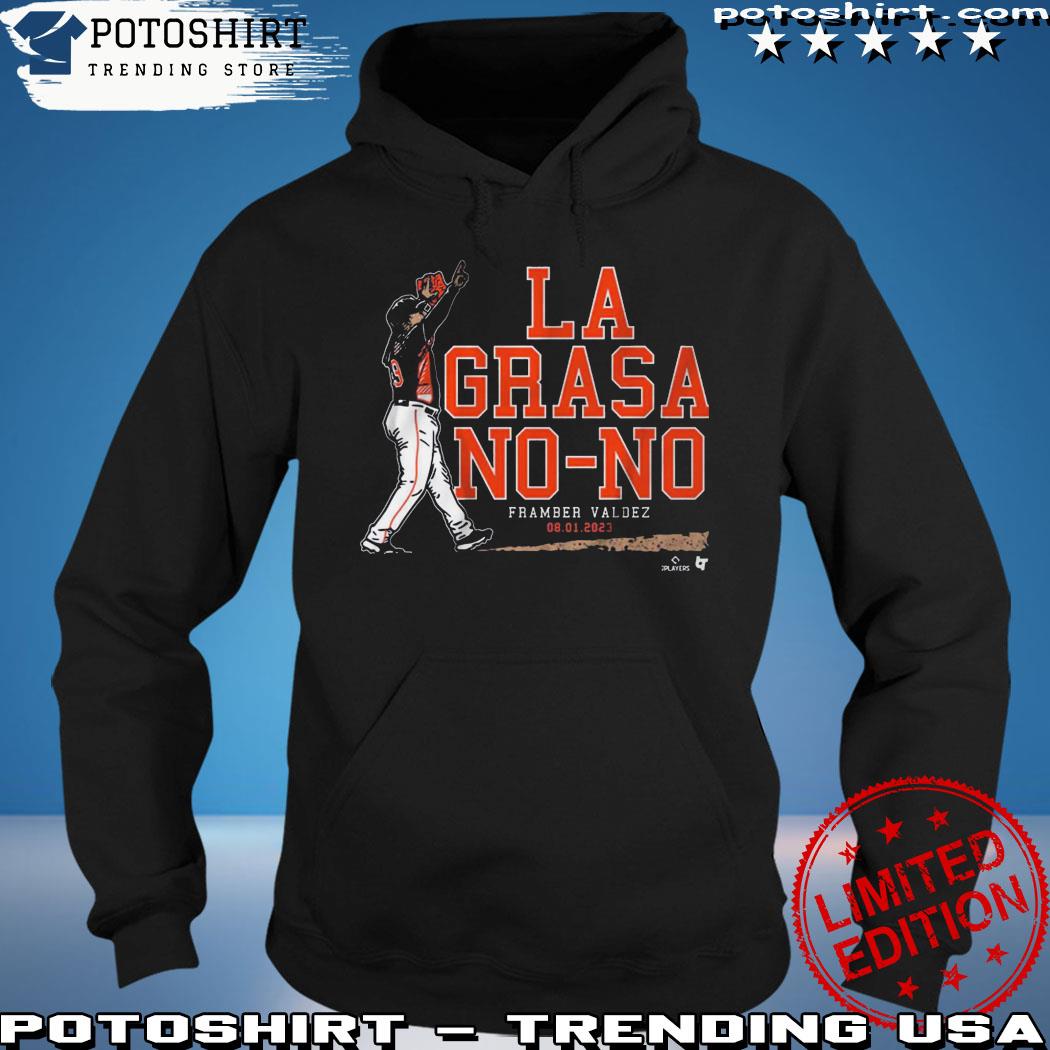 Framber Valdez La Grasa No-no shirt, hoodie, sweater and long sleeve