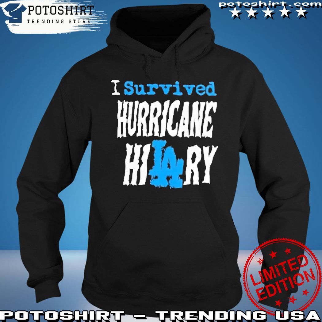 Product i Survived Hurricane Hilary 2023 Shirt hoodie