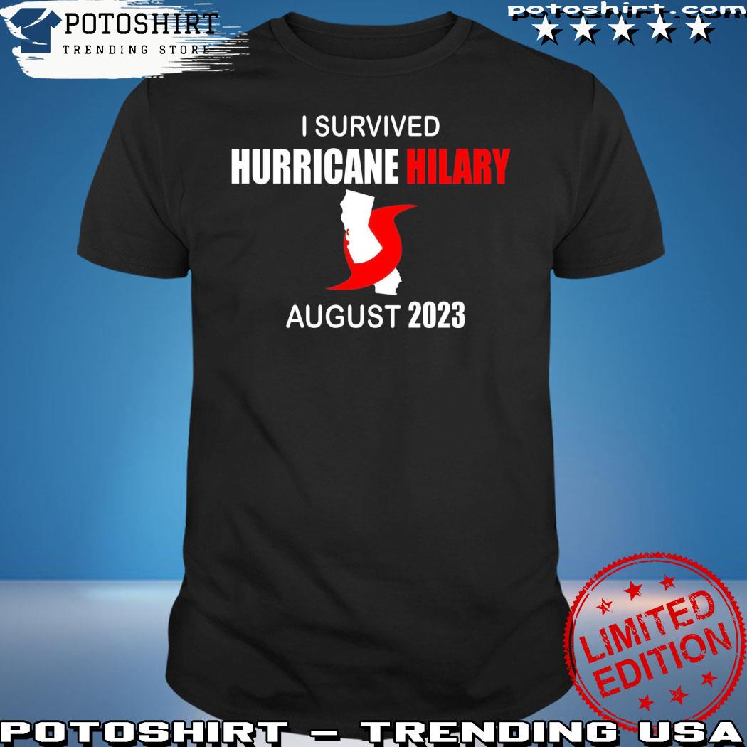 Product i Survived Hurricane Hilary August 2023 Shirt