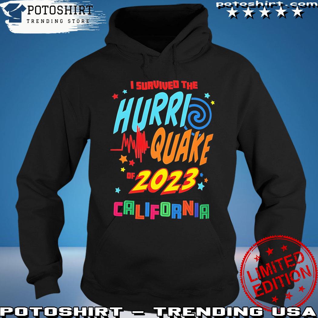 Product i Survived The HurriQuake 2023 California Shirt hoodie