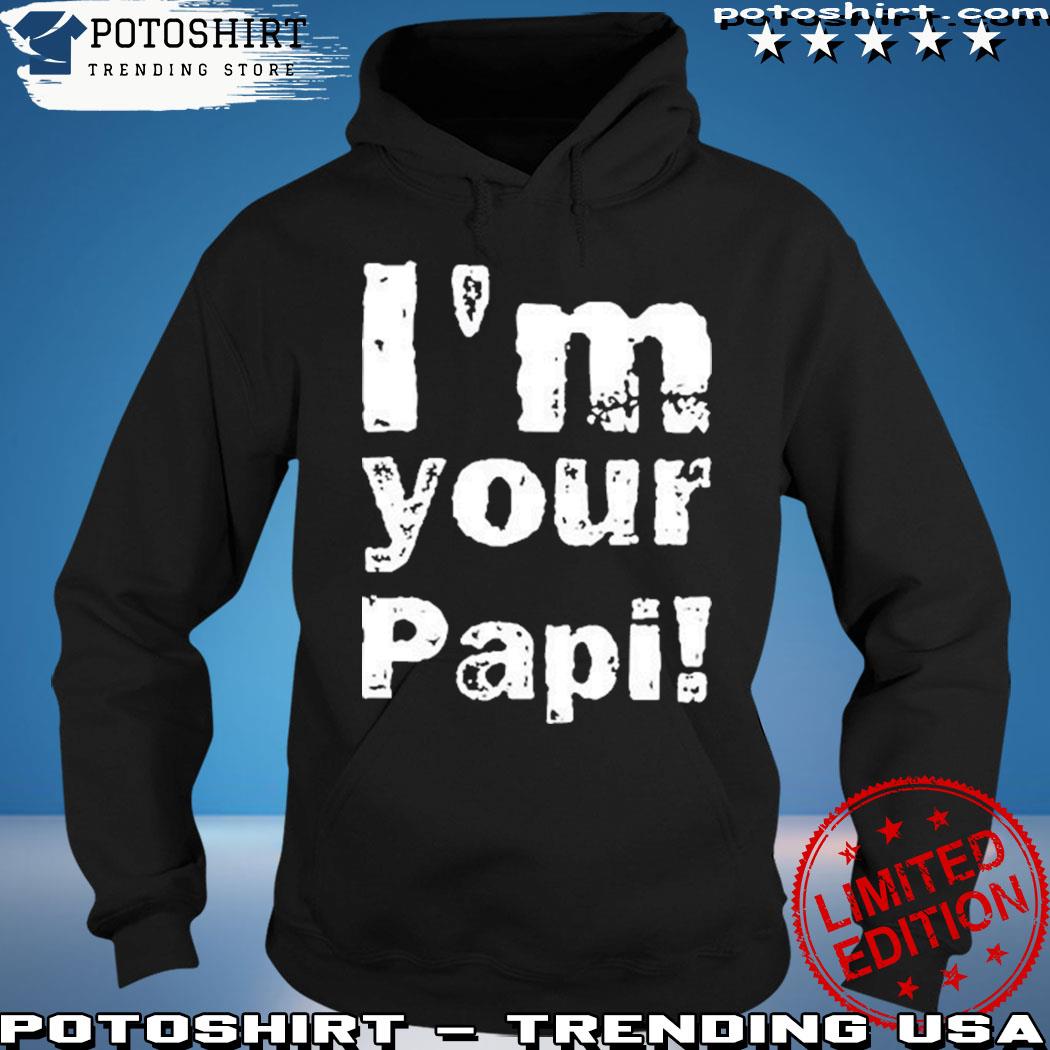 Product i'm your pabI s hoodie