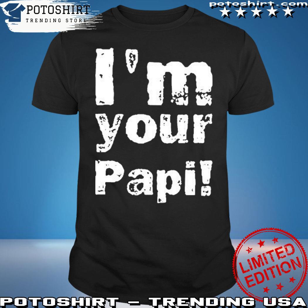 Product i'm your pabI shirt