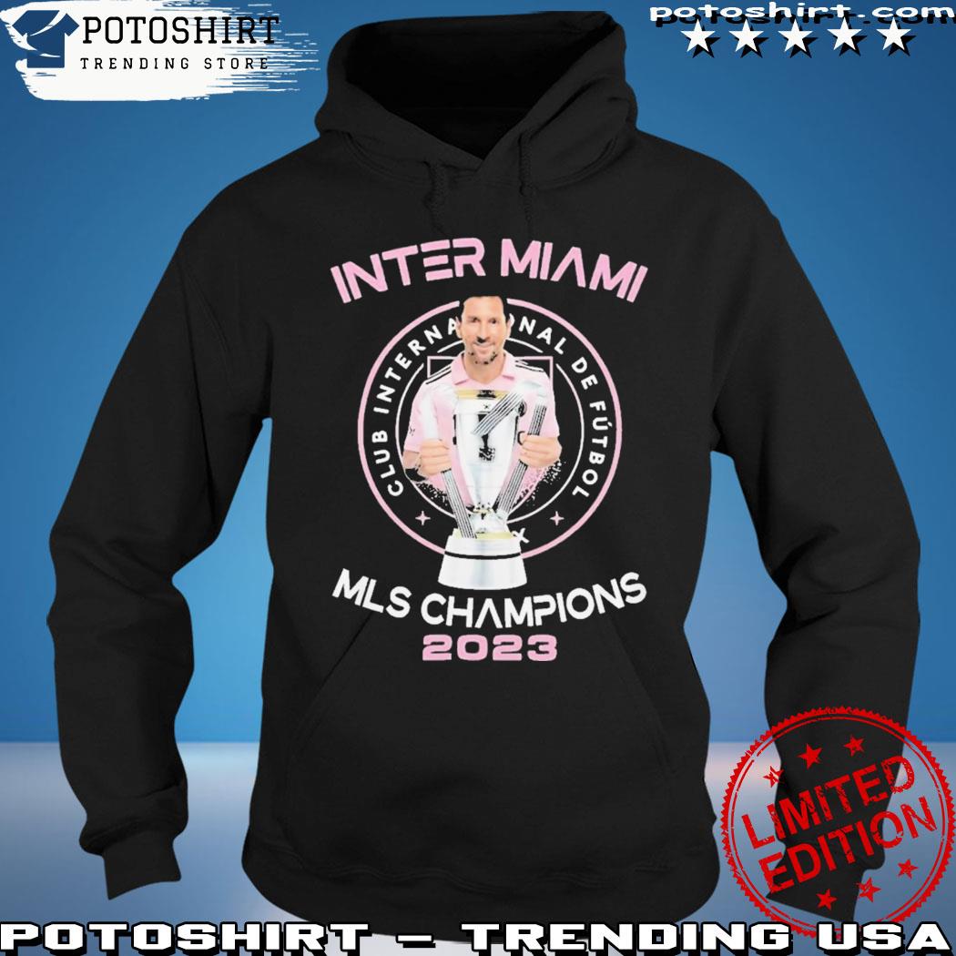 Product lionel Messi #10 Inter Miami MLS Champions 2023 Shirt hoodie